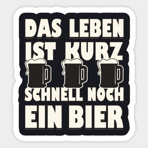 Schnell noch ein Bier lustiger Spruch - Bier Lustiger Spruch Trinken -  Sticker