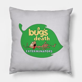 A Bug's Death Exterminator Pillow