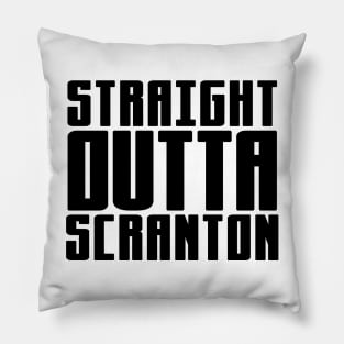 Straight Outta Scranton Pillow