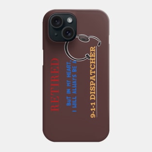 Retired Dispatcher Phone Case