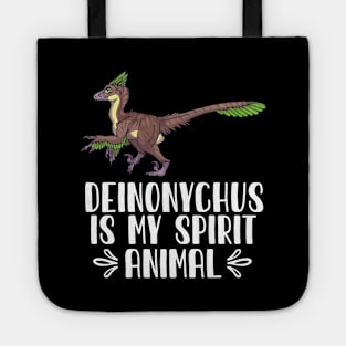 Deinonychus is My Spirit Animal Tote