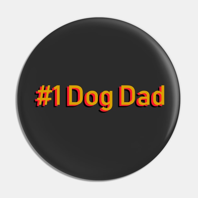 #1 Dog Dad, Best Dad Pin by TaliDe