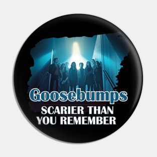 Goosebumps Pin