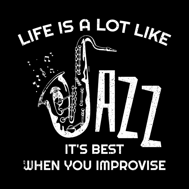 Life is a lot like jazz - it's best when you improvise by SUMAMARU