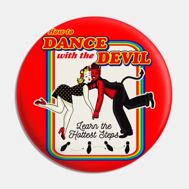 How To Dance With The Devil Pin by Alema Art