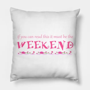 WEEKEND Pillow