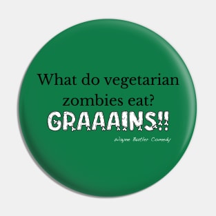 Vegetarian Zombies Pin