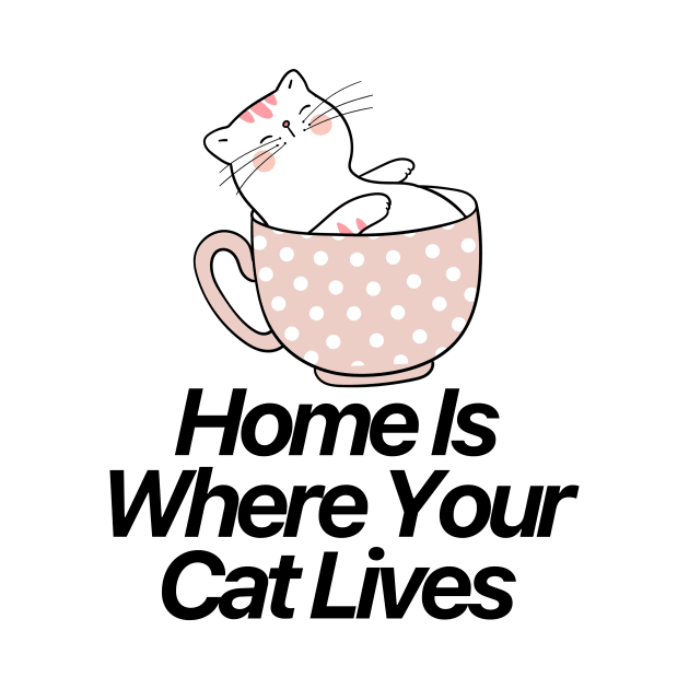 Home Is Where Your Cat Lives by nextneveldesign