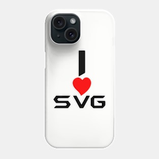 I ❤️ SVG Phone Case