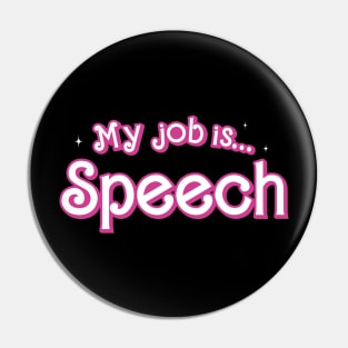 My Job is Speech Pin