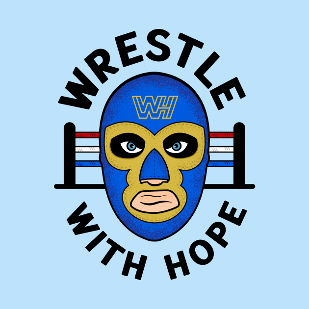 The Lucha With Hope by Flip City Tees