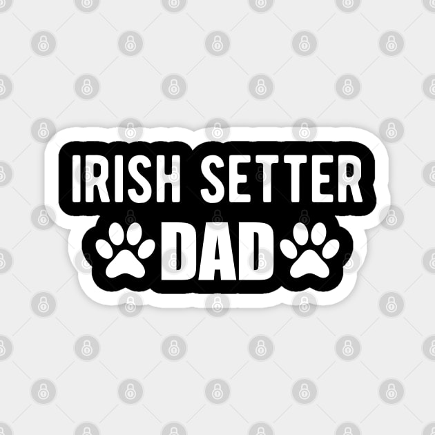 Irish Setter Dad Magnet by KC Happy Shop