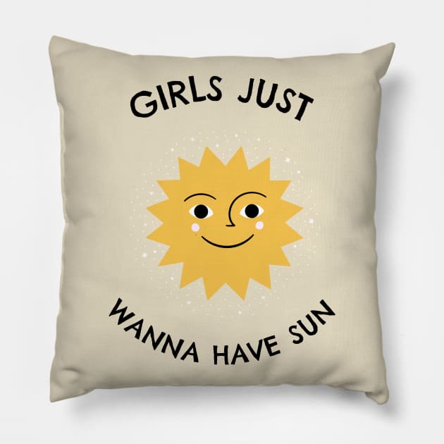 Girls Just Wanna Have Sun Pillow by stokedstore