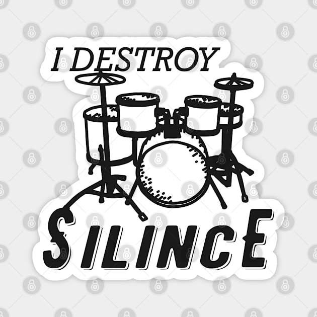 Drummer - I destroy silence Magnet by KC Happy Shop