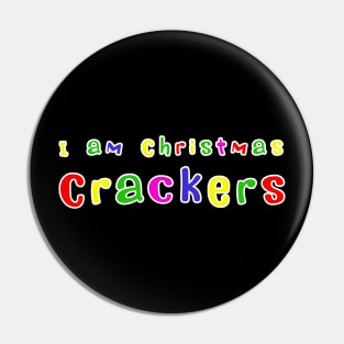 I am Christmas Crackers Pin