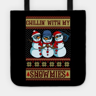 Chillin With My Snowmies Funny Ugly Christmas Snowman Gift Tote