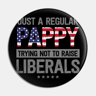 Regular Pappy Raise Liberals USA Flag Father's Day Pin