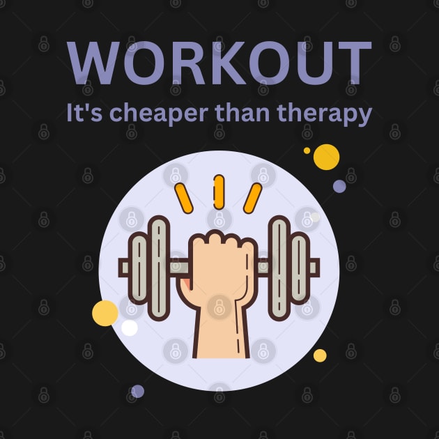 Workout, Its cheaper than therapy by Patterns-Hub