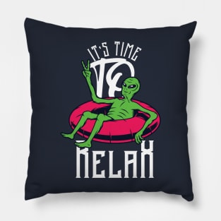 It's Time to relax for Alien Pillow