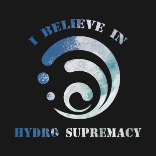 Hydro supremacy T-Shirt