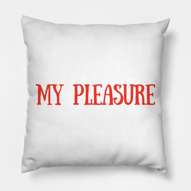 My Pleasure Pillow by Toad House Pixels