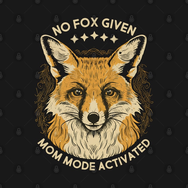 No Fox Given Mom Mode Activated by NomiCrafts