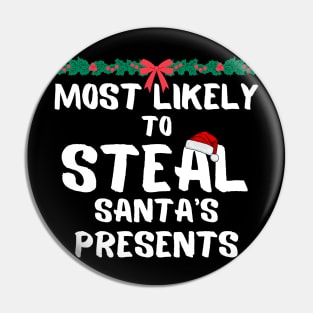 Most likely to steal santa's presents Pin