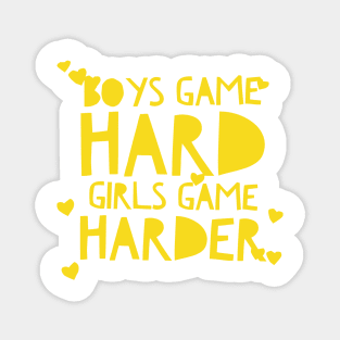 boys game harder girls game harder Magnet