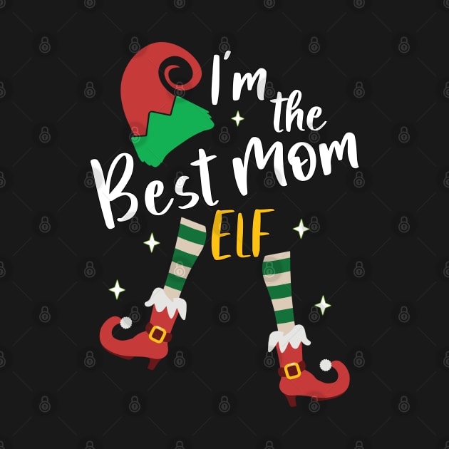 Funny I'm The Best Mom Elf Christmas Xmas Matching Family by alcoshirts