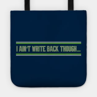 Seattle Seahawks I Ain’t Write Back Though Geno Smith by CH3Media Tote