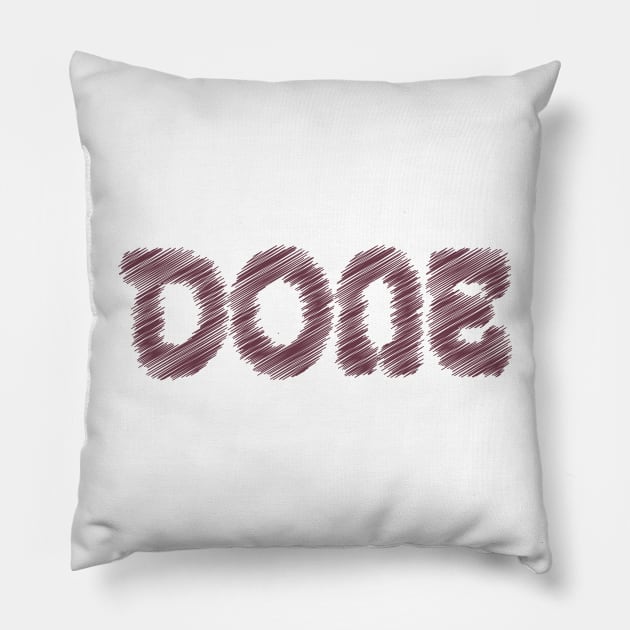 SCRIBLE DONE Pillow by Liko