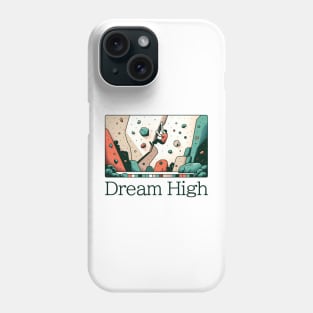 Dream High Phone Case