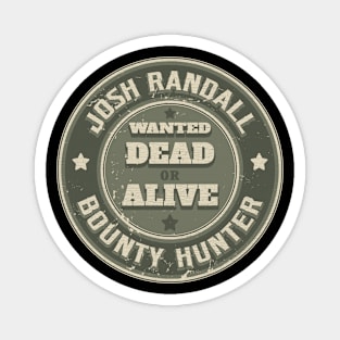 Josh Randall. Wanted. Dead or Alive. Magnet