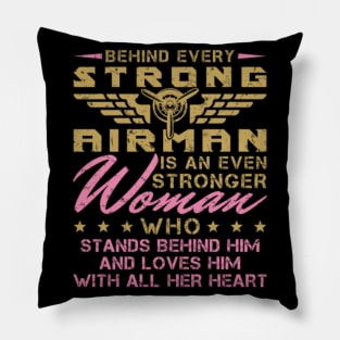 Behind Every Strong Airman Military Wife Pillow