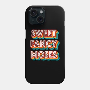 Sweet Fancy Moses Phone Case