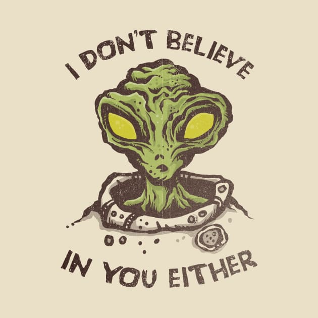 I Don't Believe in You Either by kg07_shirts