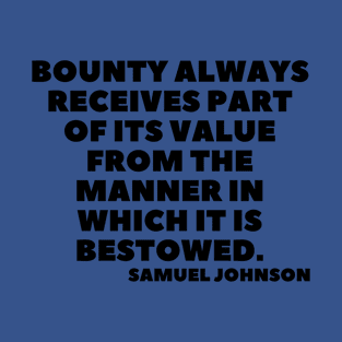 quote Samuel Johnson about charity T-Shirt