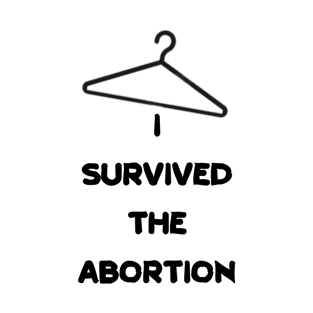 I SURVIVED THE ABORTION T-Shirt