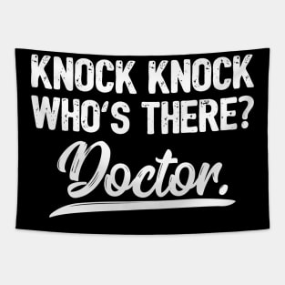 Knock Knock Who's There Doctor Funny Joke Gift Tapestry