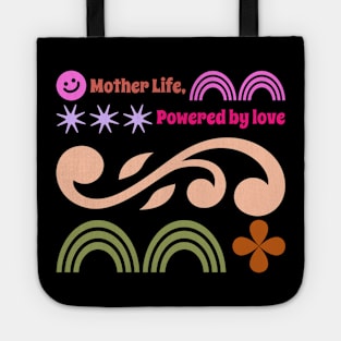 mother life powered by love Tote