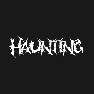 haunting T-Shirt