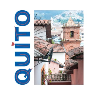 ROOFTOPS OF QUITO T-Shirt