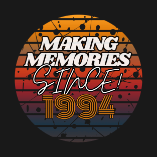 Making Memories Since 1994 T-Shirt