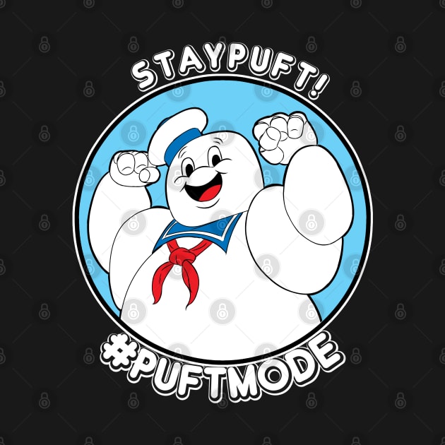 Get Puft! Stay Puft! #Puft Mode by AlanSchell76