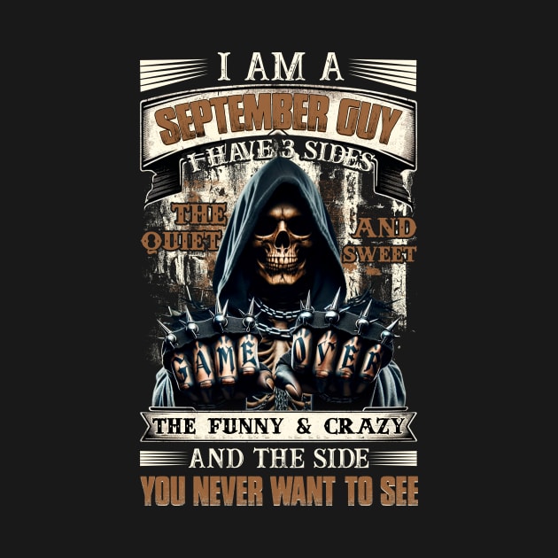 Skull I'm A September Guy I Have 3 Sides Birthday The Quiet & Sweet The Funny & Crazy by Buleskulls 