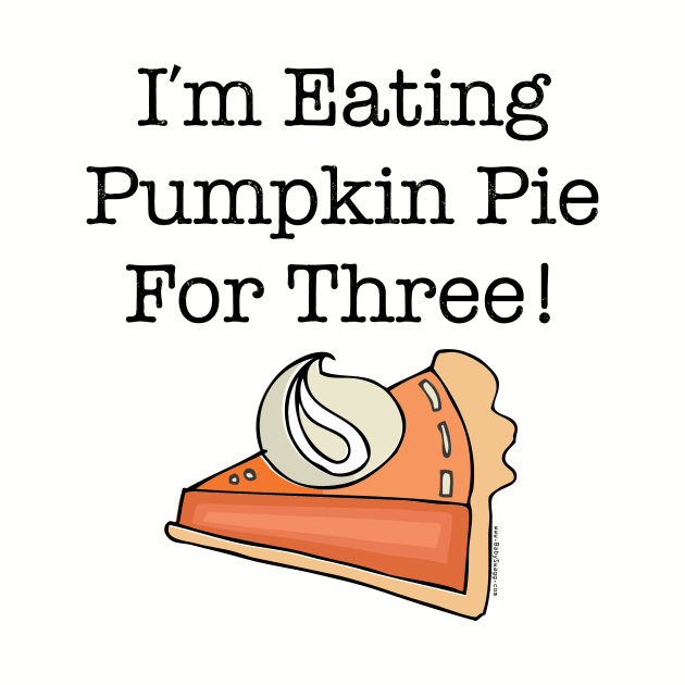 I'm Eating Pumpkin Pie for Three by Gobble_Gobble0