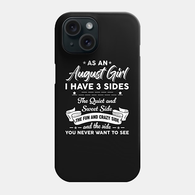 As An August Girl I Have 3 Sides The Quiet & Sweet Phone Case by Zaaa Amut Amut Indonesia Zaaaa