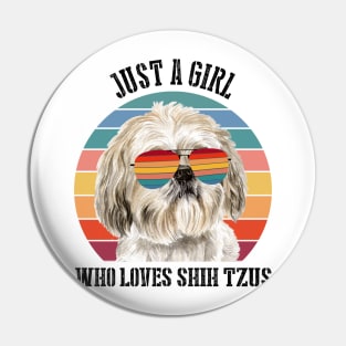 Just a girl Who loves shih tzus Pin