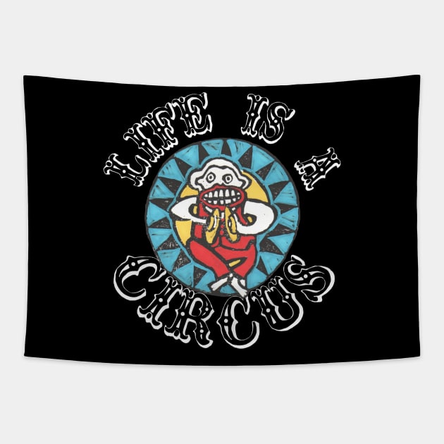 LIFE IS A CIRCUS! Tapestry by KristinaEvans126