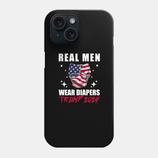 Real-Men-Wear-Diapers-Trump-2024 Phone Case